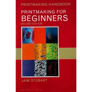 Printmaking for Beginners by Jane Stobart