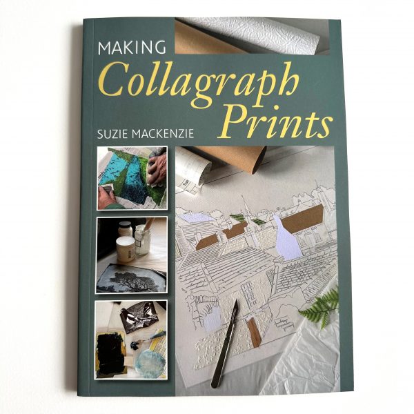 Making Collagraph Prints by Suzie Mackenzie