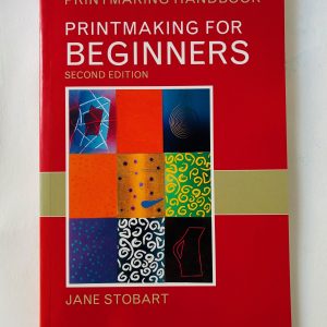 Printmaking for Beginners by Jane Stobart