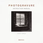 Photogravure Instruction Manual by Henrik Bøegh
