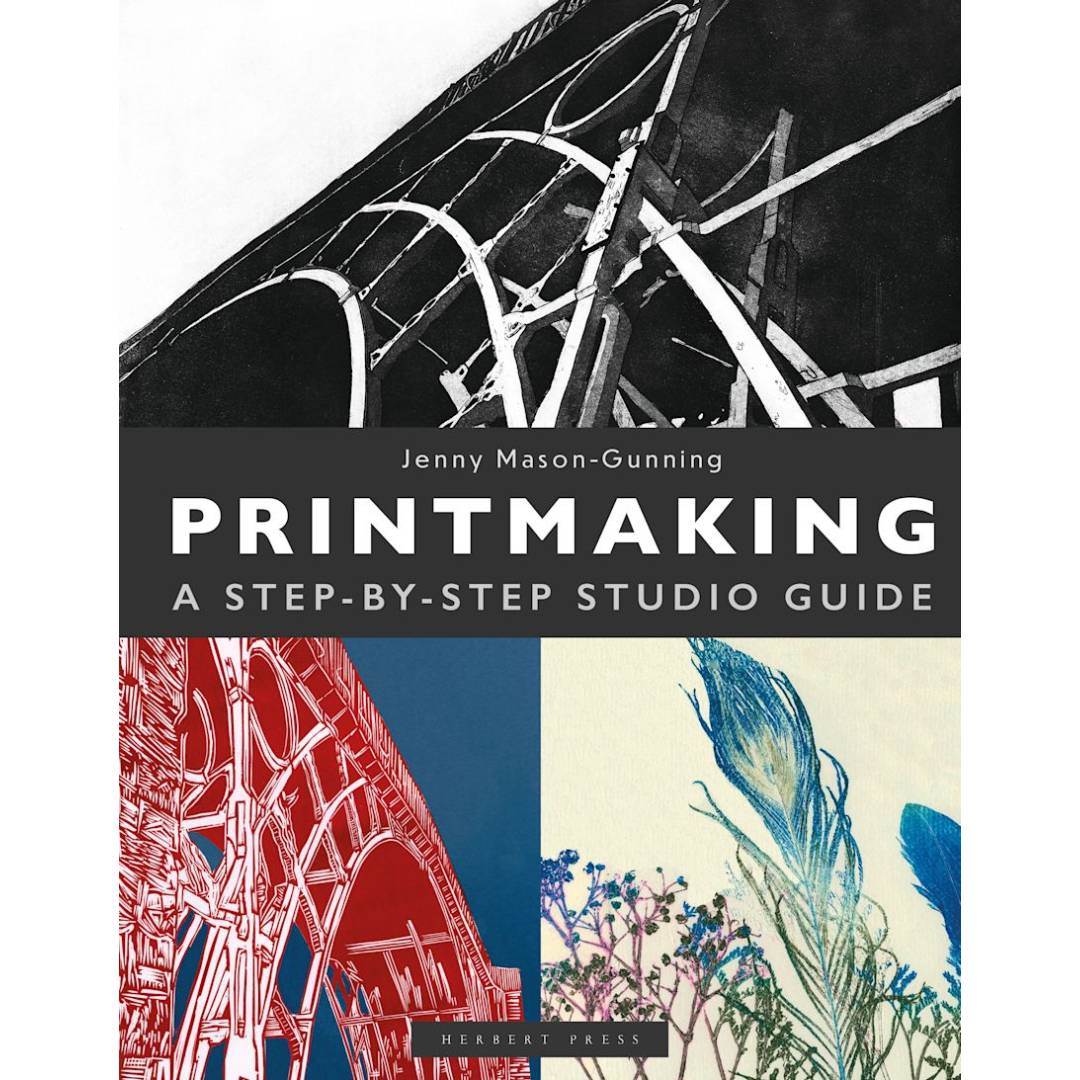 Printmaking: A Step-by-Step Studio Guide