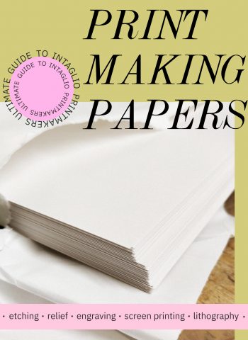 Ultimate Guide Printmaking Paper - Blog Landing page